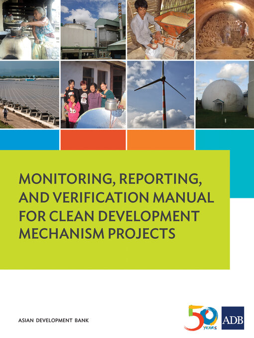Title details for Monitoring, Reporting, and Verification Manual for Clean Development Mechanism Projects by Asian Development Bank - Available